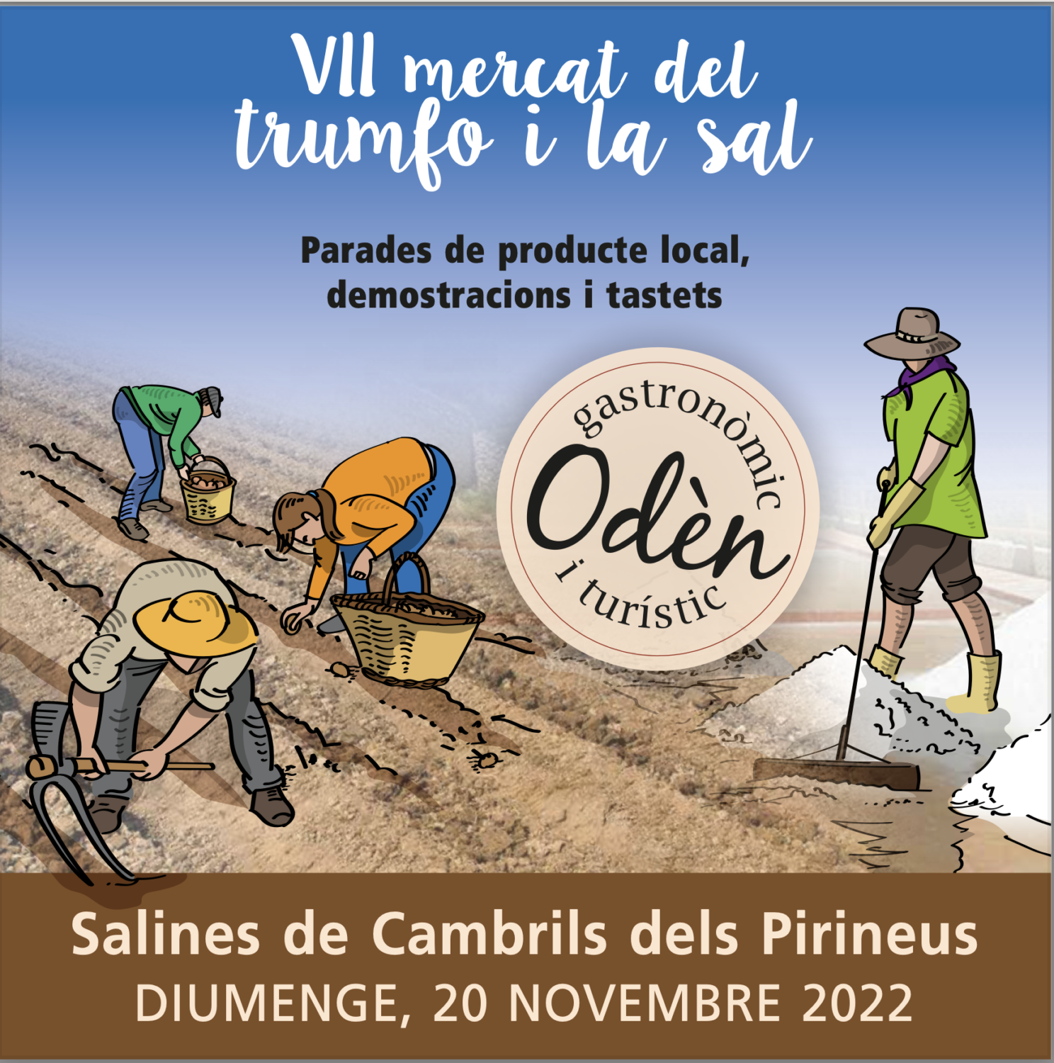 Mercat del Trumfo i la Sal d’Odèn hi participen els productors locals de trumfos. També es fan degustacions de trumfos i s’hi troben productes artesans de proximitat.